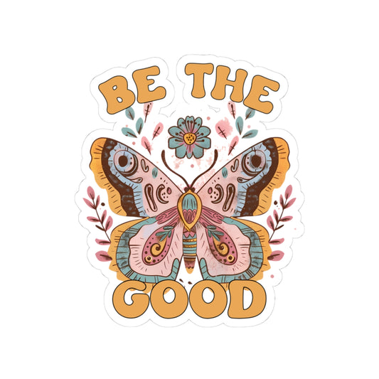 Butterfly 'Be the Good' vinyl kiss-cut stickers on white background